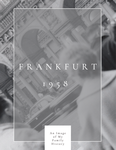 Frankfurt 1958 - An Image of My Family History