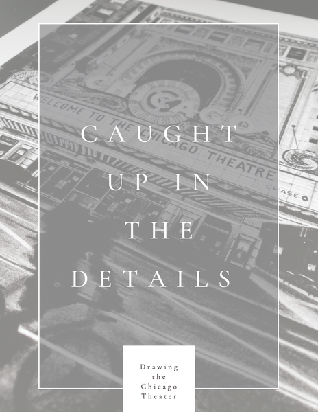 Caught up in the Details - Bringing the Chicago Theatre to Life